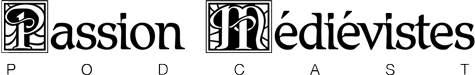 Passion Médiévistes