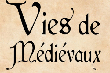 Vies de Médiévaux