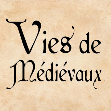 Vies de Médiévaux