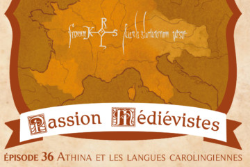 Illustration de l'épisode 36 de Passion Médiévistes par Din