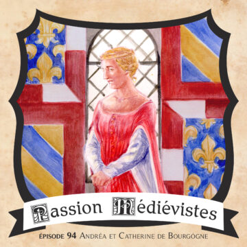 Illustration de l'épisode 94 de Passion Médiévistes par Garance Petit